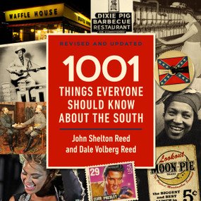 1001 Things Everyone Should Know about the South by John Shelton Reed, Dale Volberg Reed, 9781967613427