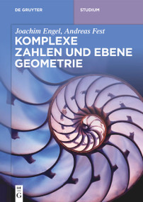 Komplexe Zahlen und ebene Geometrie (German Edition) by Joachim Engel, Andreas Fest, 9783111621456