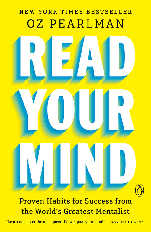 Read Your Mind (Proven Habits for Success from the World's Greatest Mentalist) by Oz Pearlman, 9798217059065