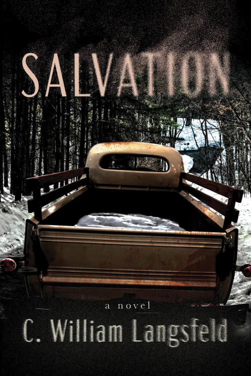 Salvation (A Novel) by C. William Langsfeld, 9781640098398