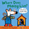 Where Does Maisy Live? (A Maisy Lift-the-Flap Book (An Interactive Board Book with Maisy the Mouse for Toddlers and Kids Ages 2-5)) by Lucy Cousins, Lucy Cousins, 9780763646684
