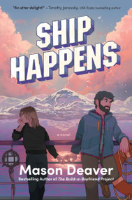 Ship Happens (A Novel) by Mason Deaver, 9780063394346