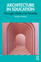 Architecture in Education (Through History to Novelty) by Yasira Naeem Pasha, 9781041306467