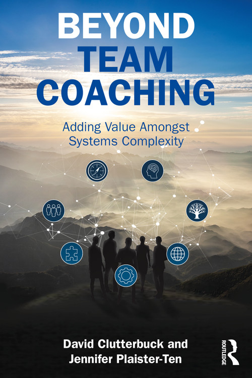 Beyond Team Coaching (Adding Value Amongst Increasing Systems Complexity) by David Clutterbuck, Jennifer Plaister-Ten, 9781041151487