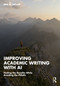 Improving Academic Writing with AI (Finding the Benefits While Avoiding the Pitfalls) by Eric K. Taylor, 9781041395362