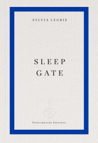 Sleep Gate by Sylvia Legris, 9781804272770