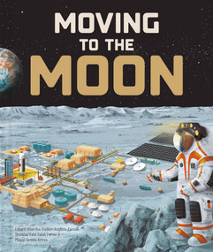 Moving to the Moon by Eduard Altarriba, Sheddad Kaid-Salah Ferron, Guillem Anglada-Escude, Miquel Sureda Anfres, 9781787081994