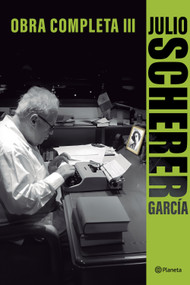 Obra completa III / Complete Works III (Spanish Edition) by Julio Scherer García, 9786073942218
