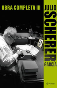 Obra completa III / Complete Works III (Spanish Edition) by Julio Scherer García, 9786073942218