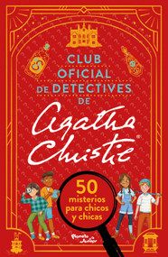 Club oficial de detectives de Agatha Christie: 50 misterios para chicos y chicas / The Official Agatha Christie After School Detectives.. (Spanish Edition) by Gareth Moore, Jayne, 9786073947121