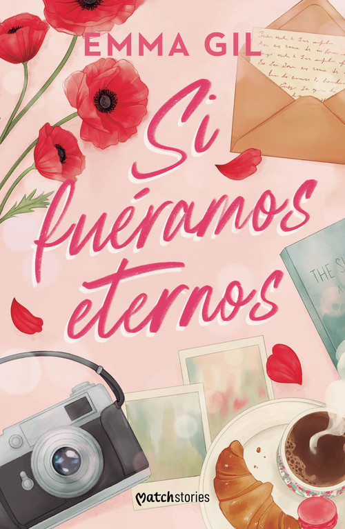 Si fuéramos eternos (Novela) / If We Were Eternal (A Novel) (Spanish Edition) by Emma Gil, 9786073947343