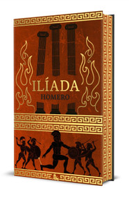 Ilíada. Edición limitada con cantos decorados / The Iliad. Limited Edition with Sprayed Edges (Spanish Edition) by Homero, 9786287624528