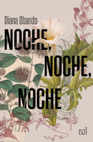 Noche, noche, noche / Night, Night, Night (Spanish Edition) by Diana Lorena Obando Valbuena, 9786076411483