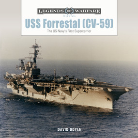 USS Forrestal (CV-59) (The US Navy's First Supercarrier) by David Doyle, 9780764373824
