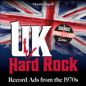 UK Hard Rock Record Ads from the 1970s by Martin Popoff, 9780764373190
