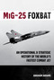 MiG-25 Foxbat (An Operational and Strategic History of the World's Fastest Combat Jet) by Abraham Abrams, 9780764373411