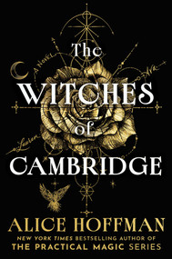 The Witches of Cambridge (A Novel) by Alice Hoffman, 9781668242117