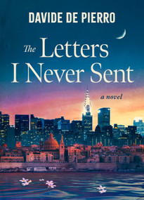 The Letters I Never Sent by Davide De Pierro, 9781335010247