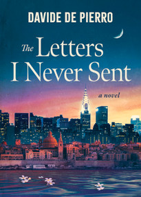 The Letters I Never Sent by Davide De Pierro, 9781335010247