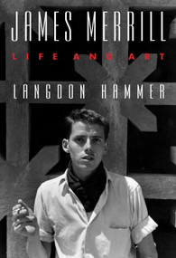 James Merrill (Life and Art) by Langdon Hammer, 9780375413339