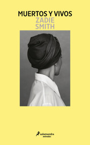 Muertos y vivos / The Living and the Dead (Spanish Edition) by Zadie Smith, 9791387640453