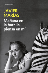 Mañana en la batalla piensa en mí / Think of Me Tomorrow in Battle (Spanish Edition) by Javier Marías, 9788483461723