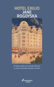 Hotel Exilio / Hotel Exile (Spanish Edition) by Jane Rogoyska, 9791387640415