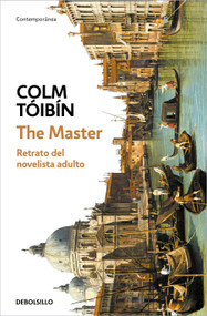 The Master (Spanish Edition) by Colm Toibín, 9788466390842
