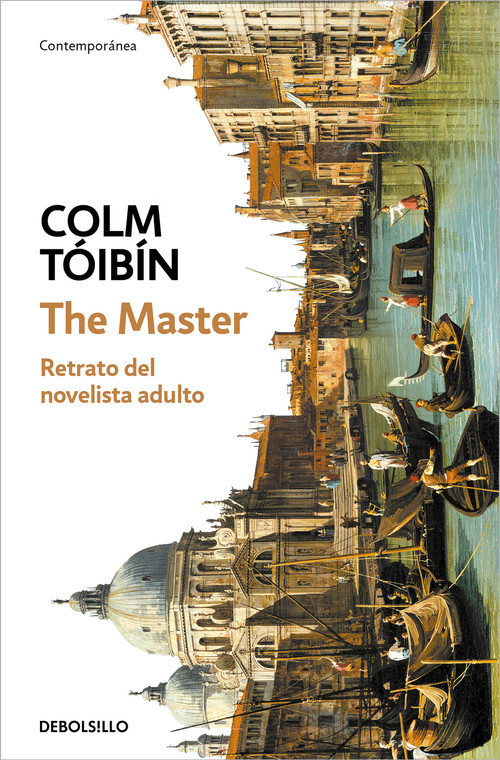 The Master (Spanish Edition) by Colm Toibín, 9788466390842