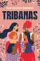 Tribanas (Spanish Edition) by Olga  González Domínguez, 9786073879422