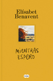 Mientras espero / While I Wait (Spanish Edition) by Elísabet Benavent, 9791387512835
