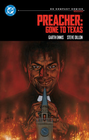 Preacher: Gone to Texas: DC Compact Comics Edition by Garth Ennis, Steve Dillon, 9781799510710