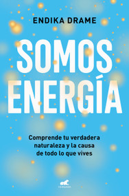 Somos energía / We Are Energy (Spanish Edition) by Endika Drame, 9791388038181