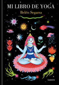 Mi libro de yoga / My Yoga Book (Spanish Edition) by Belén Segarra, 9788426433381