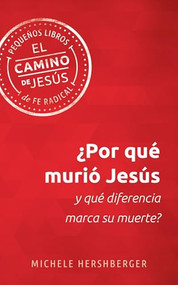 ¿Por qué murió Jesús y qué diferencia marca su muerte? (Spanish Edition) by Michele Hershberger, 9781513817057