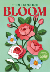 Sticker by Number: Bloom by Kate Wilson, 9798881618223
