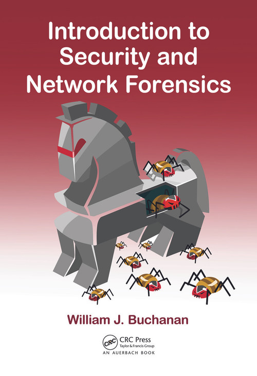 Introduction to Security and Network Forensics by William J. Buchanan, 9780849335686