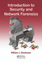 Introduction to Security and Network Forensics by William J. Buchanan, 9780849335686