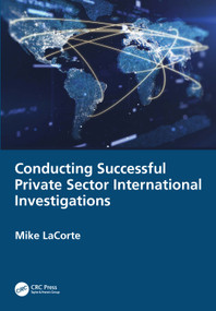 Conducting Successful Private Sector International Investigations by Mike LaCorte, 9781041389163