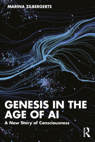 Genesis in the Age of AI (A New Story of Consciousness) by Marina Zilbergerts, 9781041350651