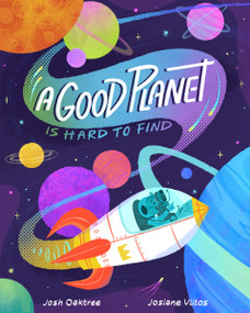 A Good Planet is Hard to Find by Josh Oaktree, Josiane Vlitos, 9781954754249