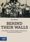 Behind Their Walls (Jews Hidden in Catholic Religious Institutions in France During the Holocaust) by Eliot Nidam Orvieto, 9789653087590