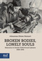Broken Bodies, Lonely Souls (Memories of Jewish Child Forced Laborers 1938-1945) by Johannes-Dieter Steinert, 9789653087682