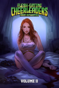 Flesh-Eating Cheerleaders from Outer Space Vol 2 by James Mascia, Felipe Obando, 9798997320621