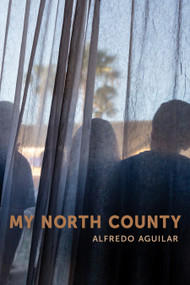 My North County by Alfredo Aguilar, 9781629223292