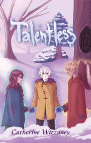 Talentless by Catherine Witzaney, Anna Freisen, 9781953743688