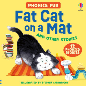 Usborne Phonics - Fat Cat on a Mat and other stories by Stephen Cartwright, Russell Punter, Lesley Sims, 9781836054351