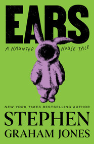 Ears by Stephen Graham Jones, 9781668279052