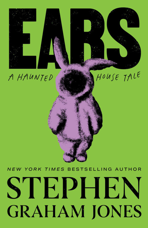 Ears by Stephen Graham Jones, 9781668279052