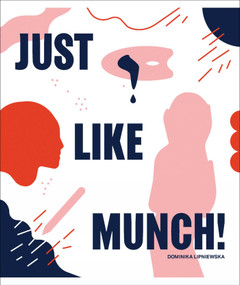 Just Like Munch! by Dominika Lipniewska, 9788293560555